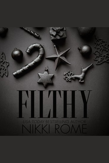 Filthy - A Second Chance Holiday Romance - cover