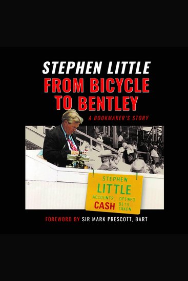 From Bicycle to Bentley - A Bookmaker's Story - cover
