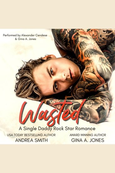 Wasted - A Single Daddy Rockstar Romance - cover
