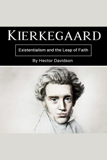 Kierkegaard - Existentialism and the Leap of Faith - cover
