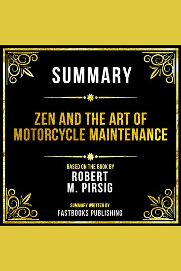 Summary - Zen And The Art Of Motorcycle Maintenance - Based On The Book By Robert M Pirsig - cover