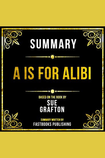 Summary - A Is For Alibi - Based On The Book By Sue Grafton - cover