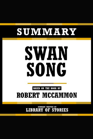 Summary - Swan Song - Based On The Book By Robert Mccammon - cover