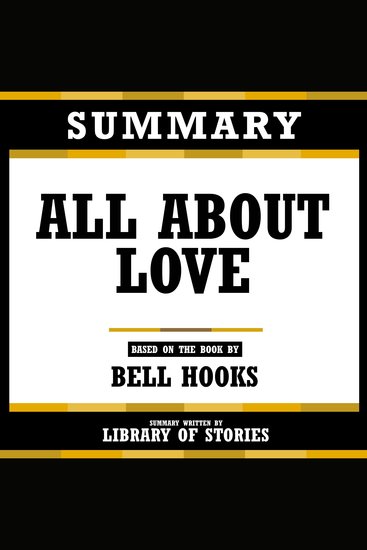 Summary - All About Love - Based On The Book By Bell Hooks - cover