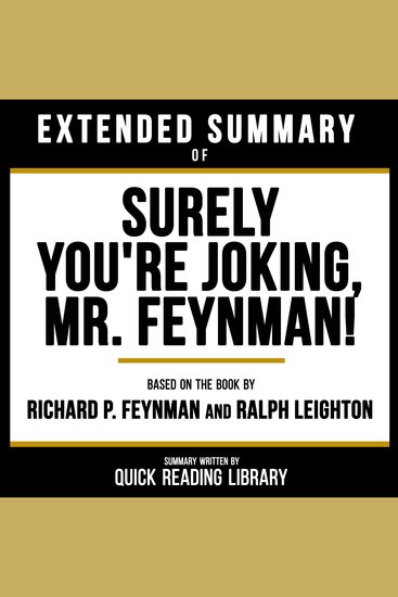 Extended Summary - Surely You're Joking Mr Feynman! - Based On The Book By Richard P Feynman And Ralph Leighton - cover