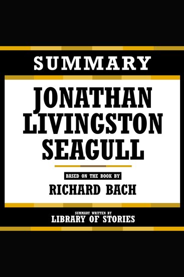 Summary - Jonathan Livingston Seagull - Based On The Book By Richard Bach - cover