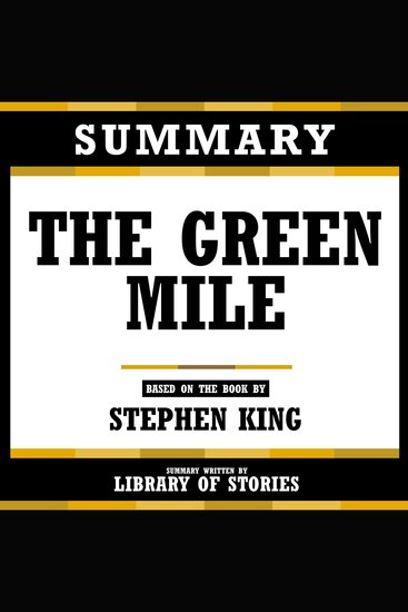 Summary - The Green Mile - Based On The Book By Stephen King - cover