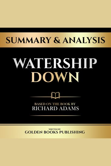 Summary & Analysis - Watership Down - Based On The Book By Richard Adams - cover