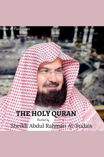 Holy Quran The - Sheikh Abdul Rahman Al-Sudais - cover
