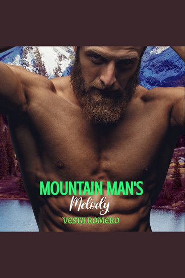 Mountain Man's Melody - A Grumpy-Sunshine Romance - cover