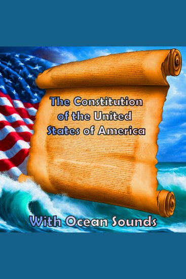 Constitution of the United States of America The - With Ocean Sounds - cover