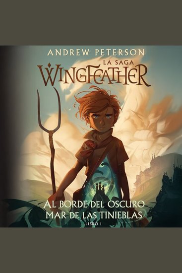 Al borde del oscuro mar de las tinieblas - La saga Wingfeather Libro I - cover