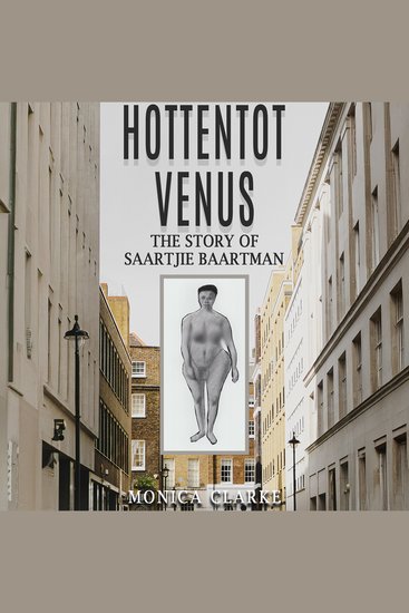 Hottentot Venus – The Story of Saartjie Baartman - cover