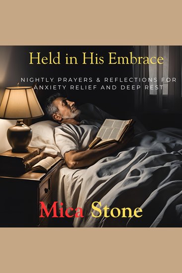 Held in His Embrace - Nightly Prayers & Reflections for Anxiety Relief and Deep Rest - cover