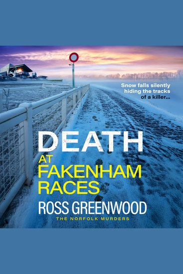 Death at Fakenham Races - The addictive page-turner from Ross Greenwood - cover