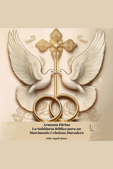 Armonía Divina - La Sabiduría Bíblica para un Matrimonio Cristiano Duradero - cover