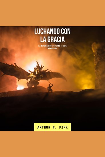 Luchando con la Gracia - La Batalla del Creyente contra el Pecado - cover