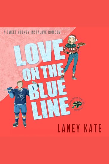 Love on the Blue Line - A Sweet Hockey Instalove RomCom Short Read - cover