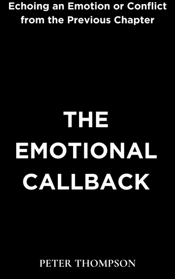 The Emotional Callback - Echoing an Emotion or Conflict from the Previous Chapter - cover