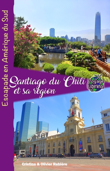 Santiago de Chili et sa région - Escapade en Amérique du Sud - cover
