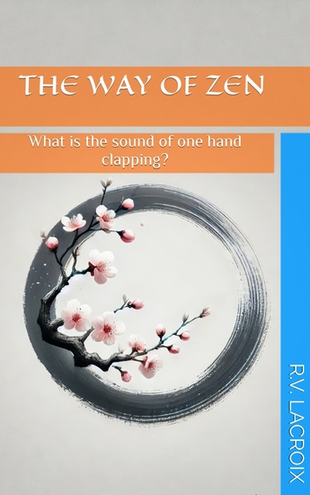 The Way of Zen - What is the sound of one hand clapping? - cover