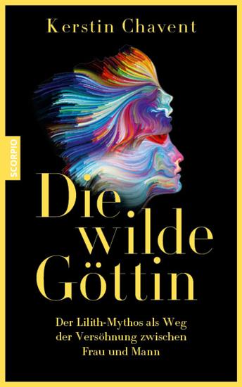 Die wilde Göttin - Der Lilith-Mythos als Weg der Versöhnung zwischen Mann und Frau - cover
