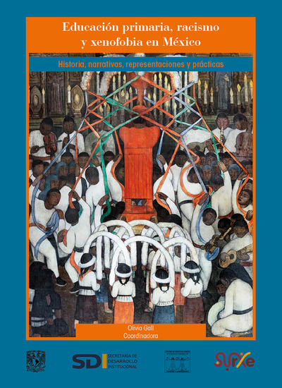 Educación primaria racismo y xenofobia en México: historia narrativas representaciones y - cover