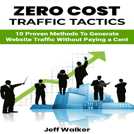 Zero Cost Traffic Tactics - 10 Proven methods to generate website traffic without paying a cent - cover