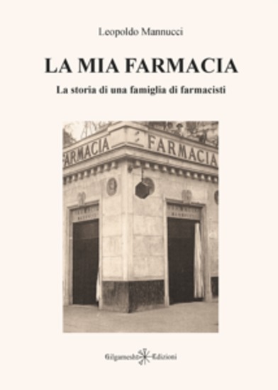 La mia farmacia - La storia di una famiglia di farmacisti - cover