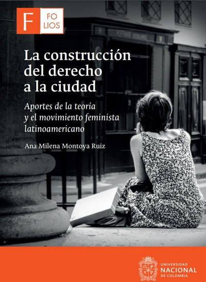 La construcción del derecho a la ciudad - Aportes de la teoría y el movimiento feminista latinoamericano - cover