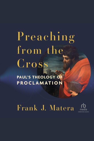 Preaching from the Cross - Paul's Theology of Proclamation - cover