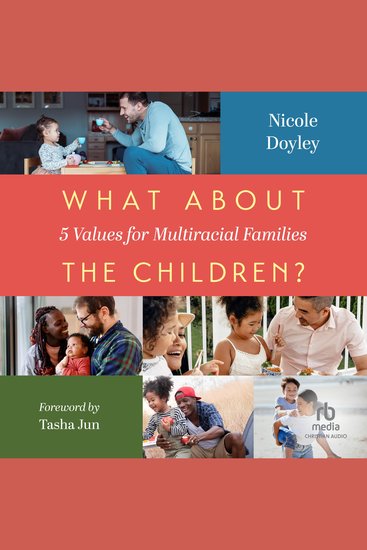 What about the Children? - Five Values for Multiracial Families - cover