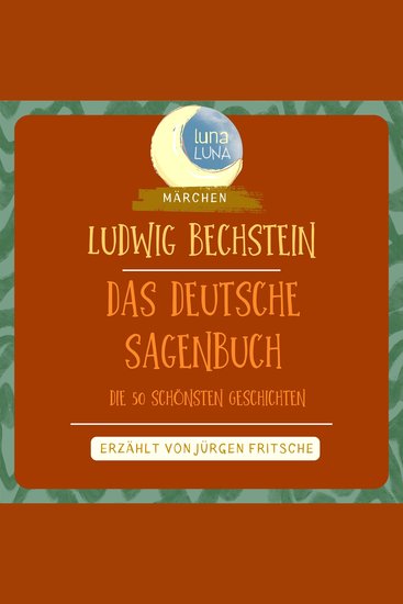 Ludwig Bechstein: Das Deutsche Sagenbuch - Die 50 schönsten Geschichten - cover