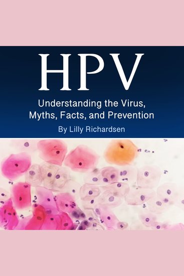 HPV - Understanding the Virus Myths Facts and Prevention - cover