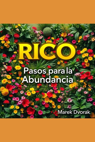 RICO pasos para la abundancia - ¡Transforma tu preparación para RICO! Accede a potentes lecciones de audio que potenciarán tu camino hacia la abundancia - cover