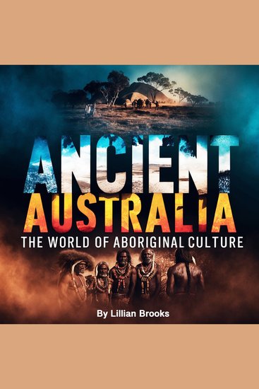 Ancient Australia - The World of Aboriginal Culture - cover
