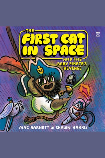 The First Cat in Space and the Baby Pirate’s Revenge - A Graphic Novel - cover