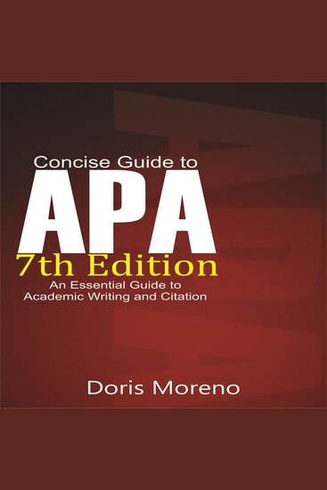 Concise Guide to APA 7TH Edition - An Essential Guide to Academic Writing and Citation - cover