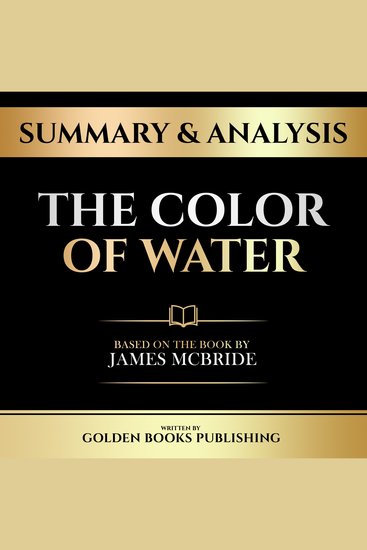 Summary & Analysis - The Color Of Water - Based On The Book By James Mcbride - cover