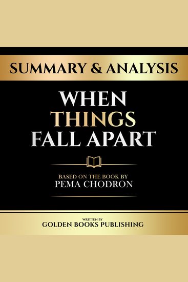 Summary & Analysis - When Things Fall Apart - Based On The Book By Pema Chödrön - cover