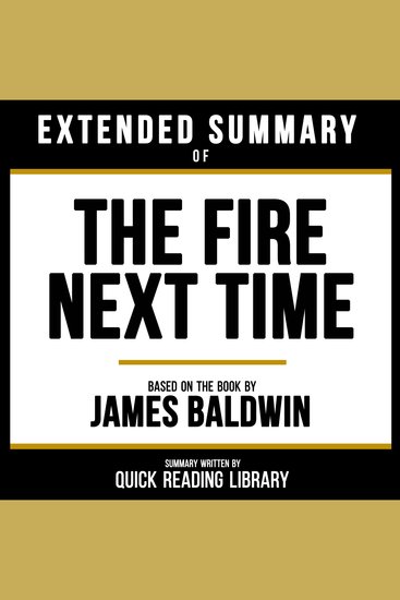 Extended Summary - The Fire Next Time - Based On The Book By James Baldwin - cover