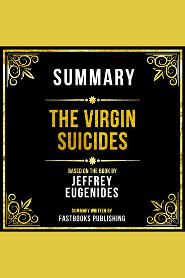 Summary - The Virgin Suicides - Based On The Book By Jeffrey Eugenides - cover