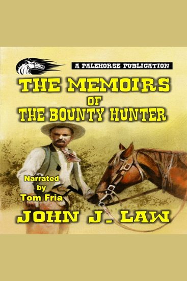 The Memoirs of the Bounty Hunter - A Classic Western - cover