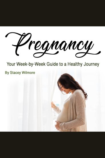 Pregnancy - Your Week-by-Week Guide to a Healthy Journey - cover