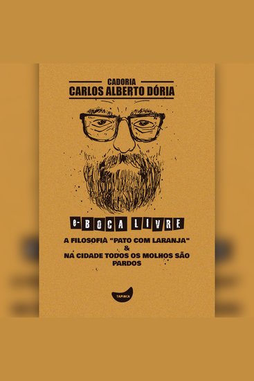 A filosofia "Pato com laranja" & Na cidade todos os molhos são pardos - cover