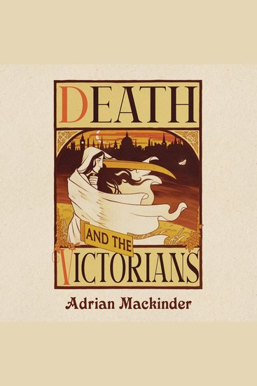 Death and the Victorians - A Dark Fascination - cover