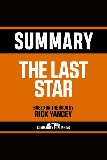 Summary - The Last Star - Based On The Book By Rick Yancey - cover