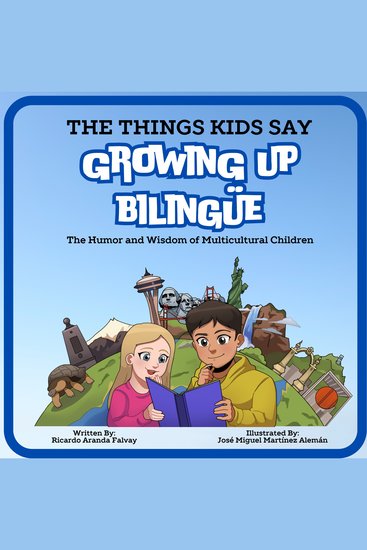 The Things Kids Say Growing Up Bilingüe - cover