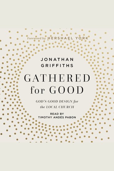 Gathered For Good - God’s Good Design for the Local Church - cover