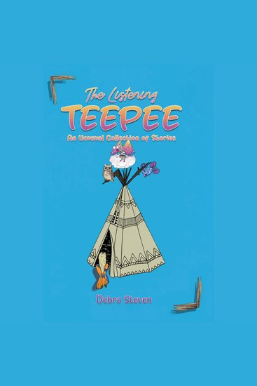 The Listening Teepee - An Unusual Collection of Stories - cover